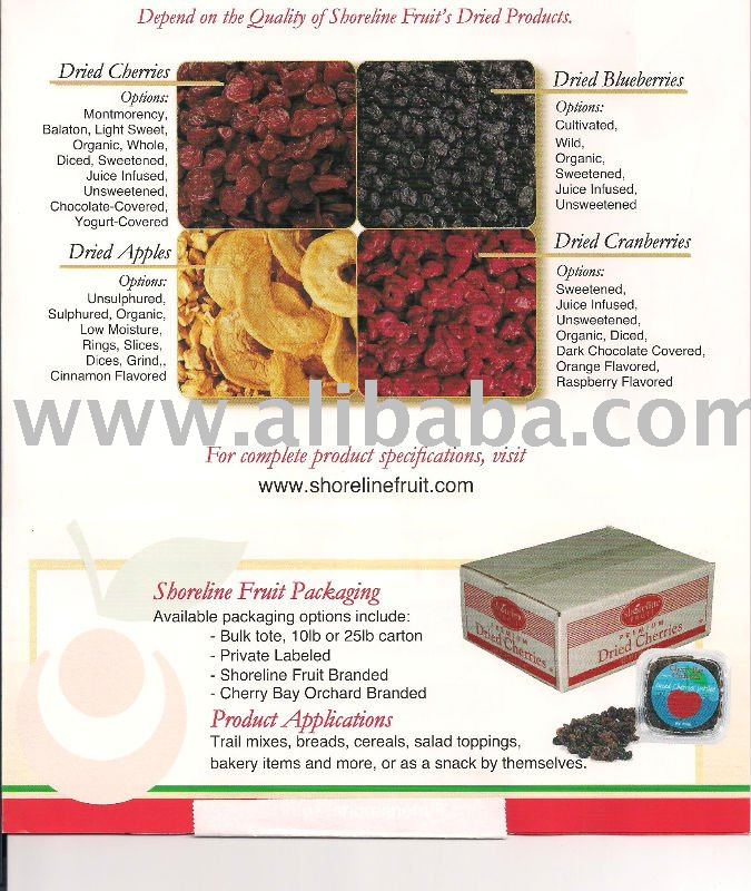 Dried  Tart Montmorency Cherries,  dried  blueberries,  dried  apples,  dried  cranberries