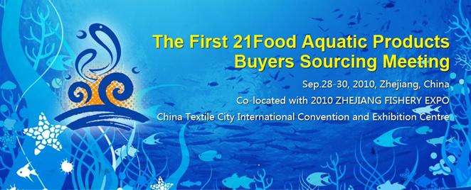 21Food Aquatic Products Buyers Sourcing Meeting Will Open on Sep.28th, 2010